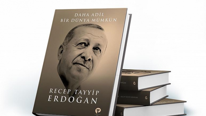 Erdoğan’ın ‘Daha Adil Bir Dünya Mümkün’ kitabında verilen mesajlar neler?