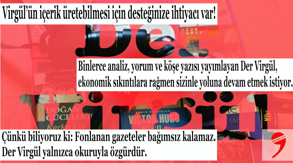 Virgül’ün içerik üretebilmesi için desteğinize ihtiyacı var!