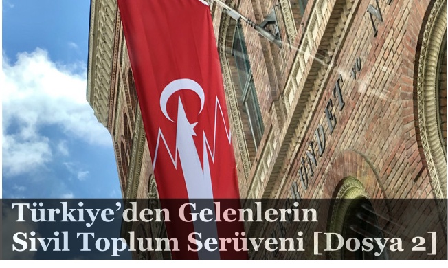 Türkiye’den Gelenlerin Sivil Toplum Serüveni [Dosya 2]