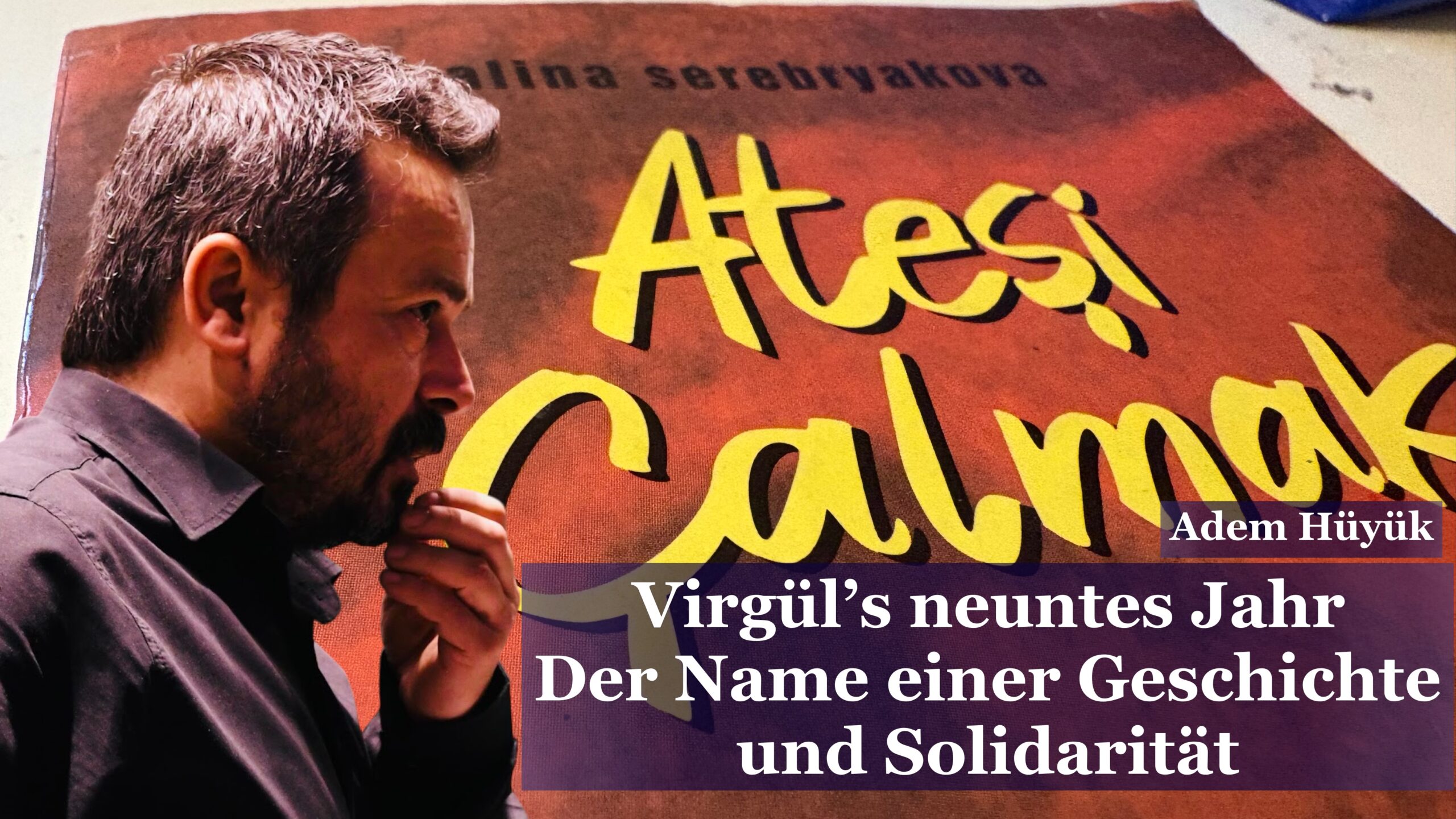 Virgül’s neuntes Jahr | Der Name einer Geschichte und Solidarität