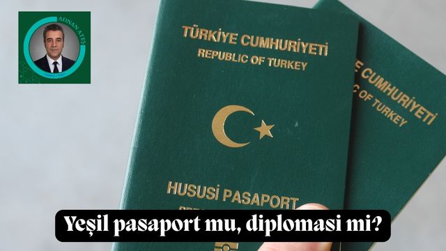 Yeşil pasaport mu, diplomasi mi?